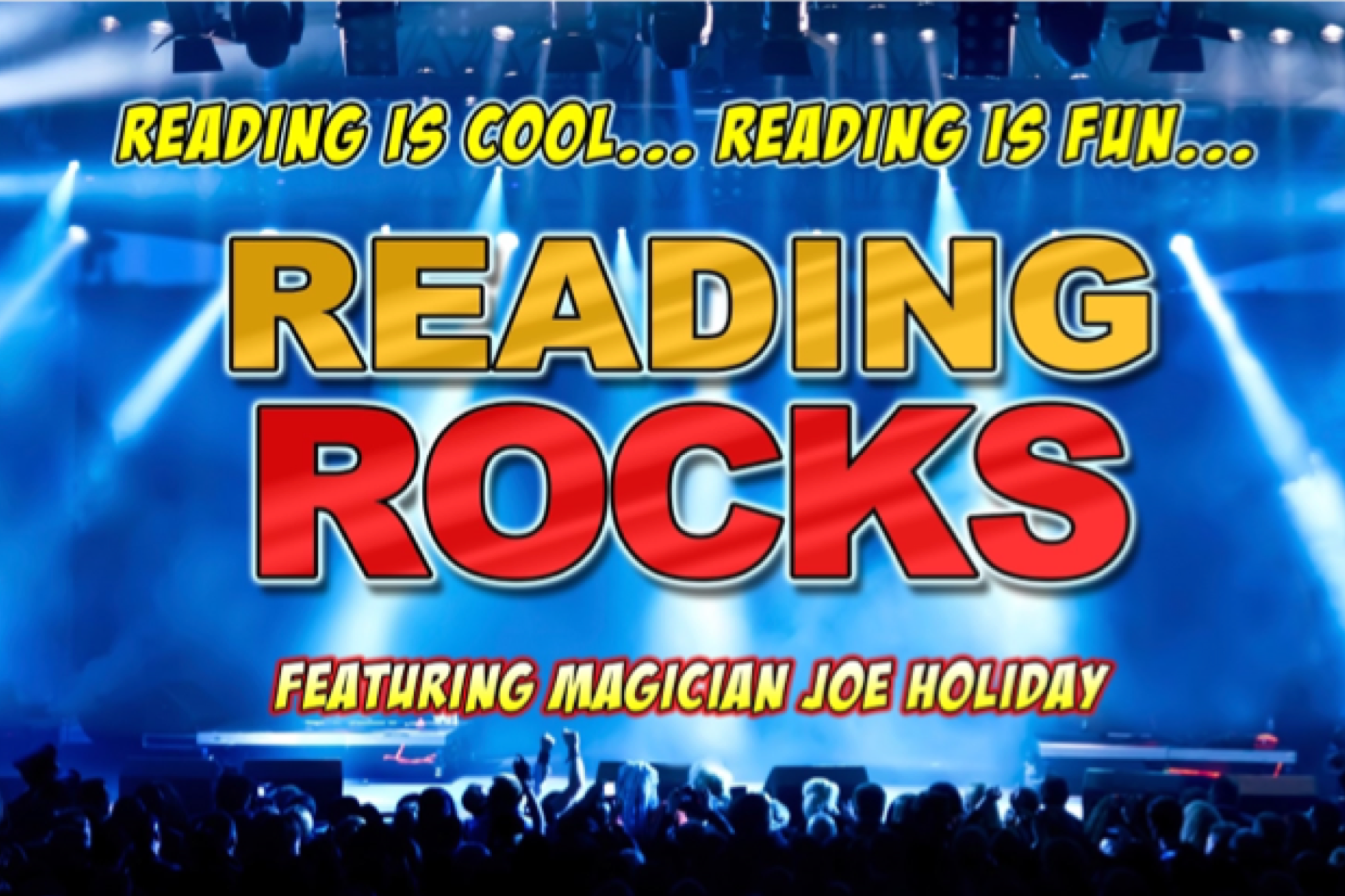Joe Holiday's, Reading Rocks Magic Show